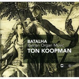 Ton Koopman - Batalha: Iberian Organ Music  CD